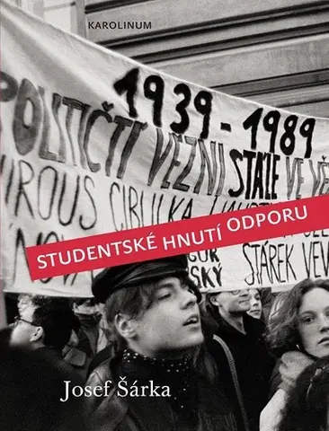 Svetové dejiny, dejiny štátov Studentské hnutí odporu - Josef Šárka