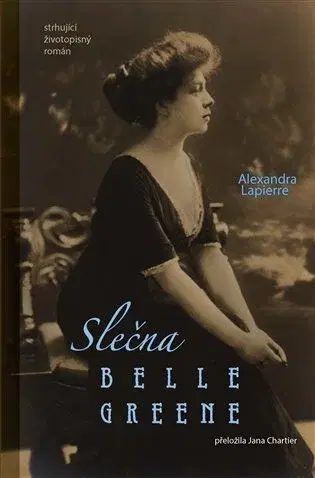 Biografie - ostatné Slečna Belle Greene - Alexandra Lapierre
