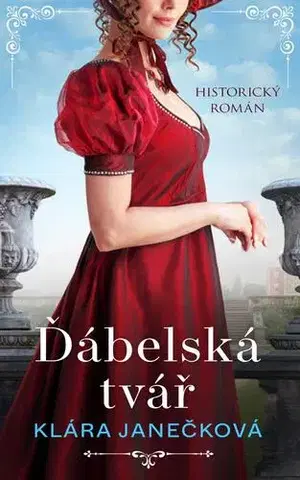 Historické romány Ďábelská tvář, 3. vydání - Klára Janečková