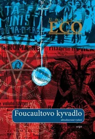 Historické romány Foucaultovo kyvadlo - Umberto Eco