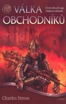 Sci-fi a fantasy Válka obchodníků Vládcové obchodu 4 - Charles Stross,Hana Březáková