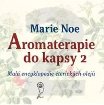 Homeopatia Aromaterapie do kapsy 2 - Marie Noe