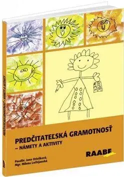 Pre predškolákov Predčitateľská gramotnosť - Jana Oriešková,Milena Lučivjanská