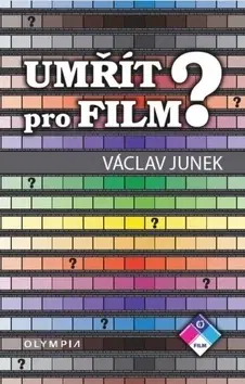 Film, hudba Umřít pro film - Václav Junek