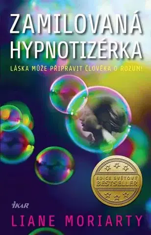 Svetová beletria Zamilovaná hypnotizérka, 2. vydání - Liane Moriarty