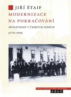 Slovenské a české dejiny Modernizace na pokračování - Jiří Štaif