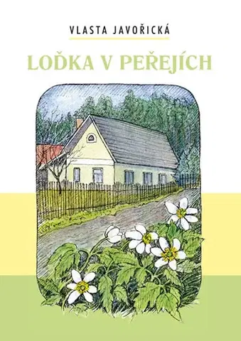 Česká beletria Loďka v peřejích - Vlasta Javořická