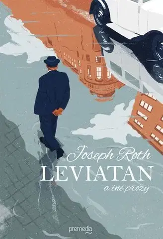 Novely, poviedky, antológie Leviatan a iné prózy - Joseph Roth,Veronika Deáková