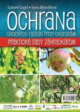 Škodcovia a choroby Ochrana ovocných rastlín proti chorobám - Sylvia Matušíková,Cagáň Ľudovít