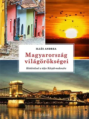Historické pamiatky, hrady a zámky Magyarország világörökségei - Andrea Illés