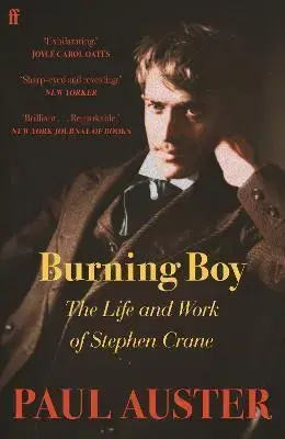 Literatúra Burning Boy: The Life and Work of Stephen Crane - Paul Auster