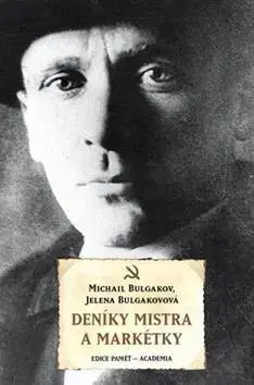 Biografie - ostatné Deníky Mistra a Markétky - Michail Bulgakov,Jelena Bulgaková