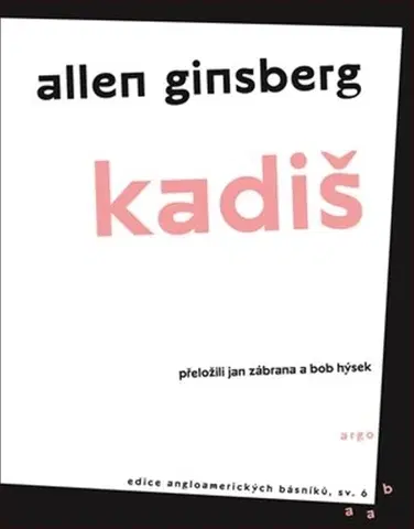 Svetová poézia Kadiš - Allen Ginsberg,Jan Zábrana,Bob Hýsek