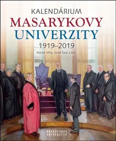 Slovenské a české dejiny Kalendárium Masarykovy univerzity 1919-2019 - Kolektív autorov