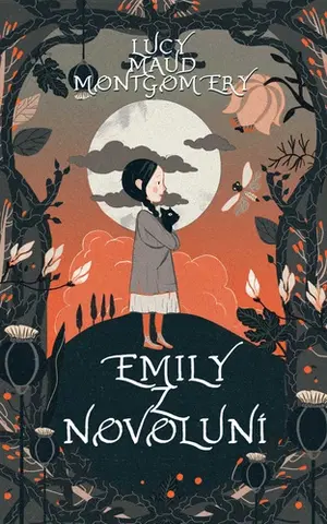 Pre dievčatá Emily z Novoluní - Lucy Maud Montgomery