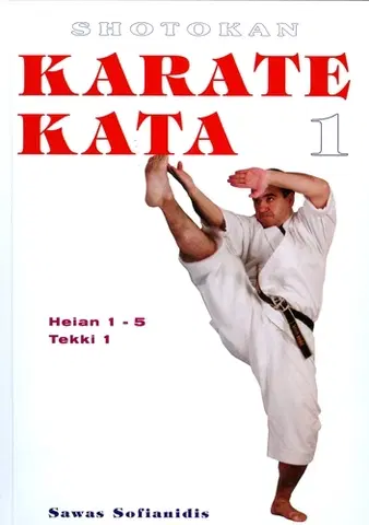 Bojové umenia Shotokan Karate Kata I. - Sofianidis Sawas