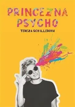 Česká beletria Princezna Psycho - Tereza Schillerová