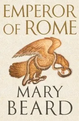 Starovek Emperor of Rome - Mary Beard