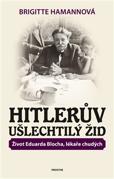 Biografie - ostatné Hitlerův ušlechtilý Žid - Brigitte Hamann