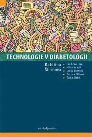 Medicína - ostatné Technologie v diabetologii - Kateřina Štechová