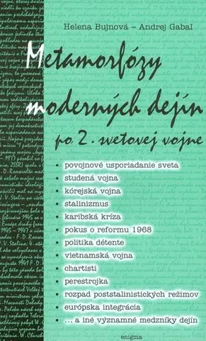 Pre vysoké školy Metamorfózy moderných dejín po 2.svetovej vojne, 2.diel - Helena Bujnová,Kolektív autorov