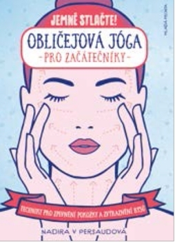 Joga, meditácia Obličejová jóga pro začátečníky - Nadira V Persaudová,Helena Hartlová