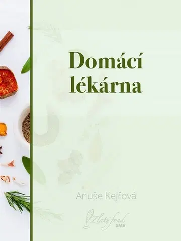 Česká beletria Domácí lékárna - Anuše Kejřová