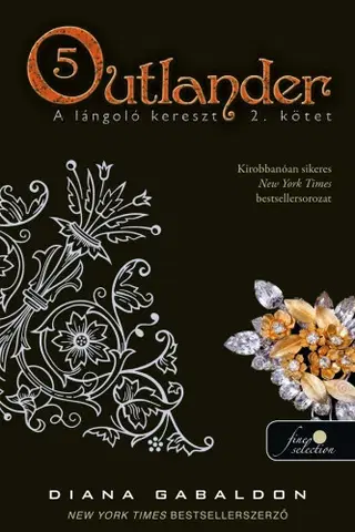 Sci-fi a fantasy Outlander 5. - A lángoló kereszt 2. kötet - Diana Gabaldon,János Farkas