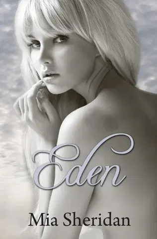 Romantická beletria Eden - Mia Sheridan