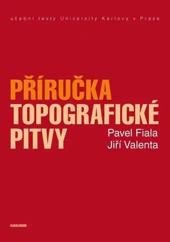 Pre vysoké školy Příručka topografické pitvy - Pavel Fiala