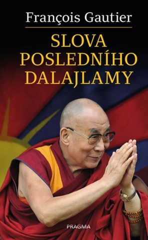 Východné náboženstvá Slova posledního dalajlamy - Francois Gautier,Havel Tomáš