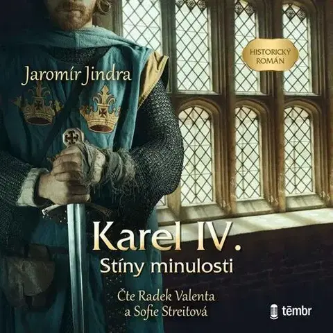 Historické romány Témbr Karel IV.: Stíny minulosti - audiokniha