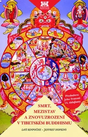 Východné náboženstvá Smrt, mezistav a znovuzrození v tibetském buddhism - Jeffrey Hopkins,Rinpočhe Lati