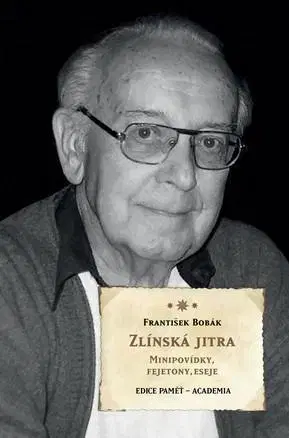 Eseje, úvahy, štúdie Zlínská jitra - František Bobák