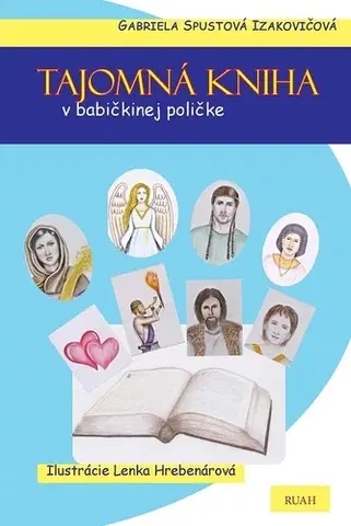 Pre deti a mládež - ostatné Tajomná kniha v babičkinej poličke - Gabriela Spustová Izakovičová