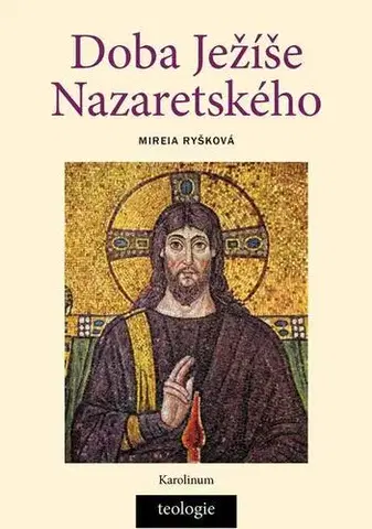 Náboženstvo - ostatné Doba Ježíše Nazaretského - Mireia Ryšková