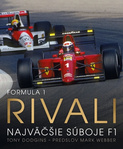 F1, automobilové preteky Formula 1: Rivali (Najväčšie súboje F1) - Tony Dodgins