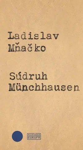 Romantická beletria Súdruh Münchhausen - Ladislav Mňačko