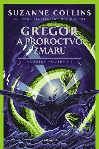 Fantasy, upíri Kroniky podzeme 2: Gregor a Proroctvo zmaru - Suzanne Collins,Veronika Lašová