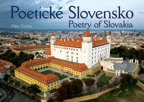 Encyklopédie, obrazové publikácie Poetické Slovensko / Poetry of Slovakia - Milan Zachar