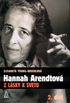 História Hannah Arendtová: Z lásky k svetu 2. diel - Elisabeth Young Bruehl