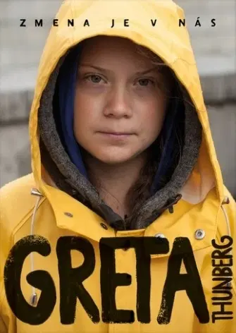 Ekológia, meteorológia, klimatológia Zmena je v nás - Greta Thunberg