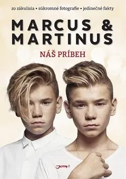 Umenie Marcus & Martinus - Náš príbeh - Marcus Gunnarsen,Martinus Gunnarsen