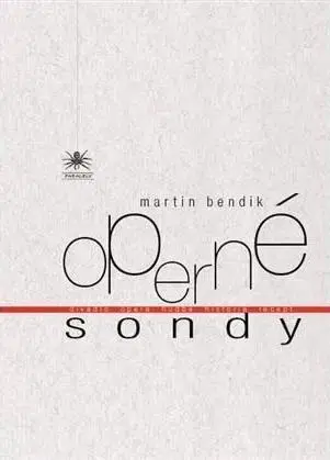 Divadlo - teória, história,... Operné sondy - Martin Bendik