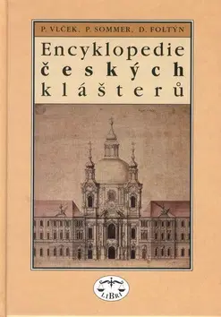 Architektúra Encyklopedie českých klášterů - Pavel Vlček